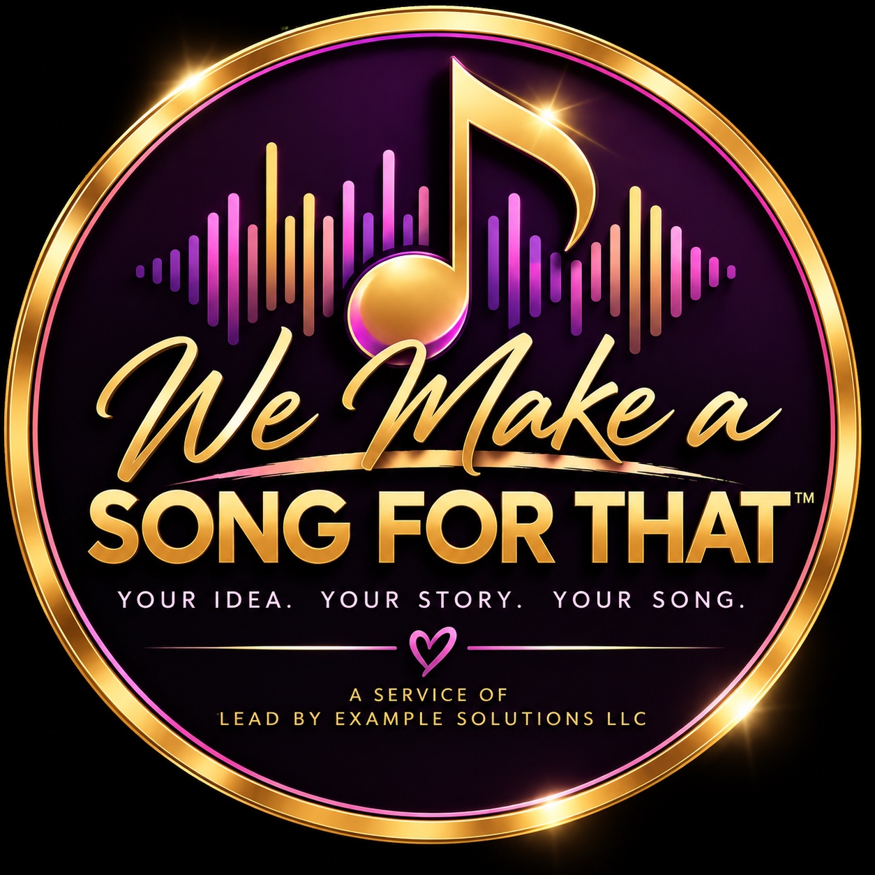 We Make a Song for That — Your idea. Your story. Your song.
